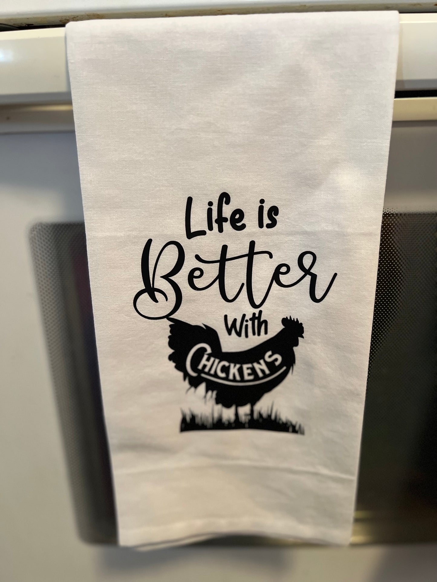 Life is better with chickens tea towel