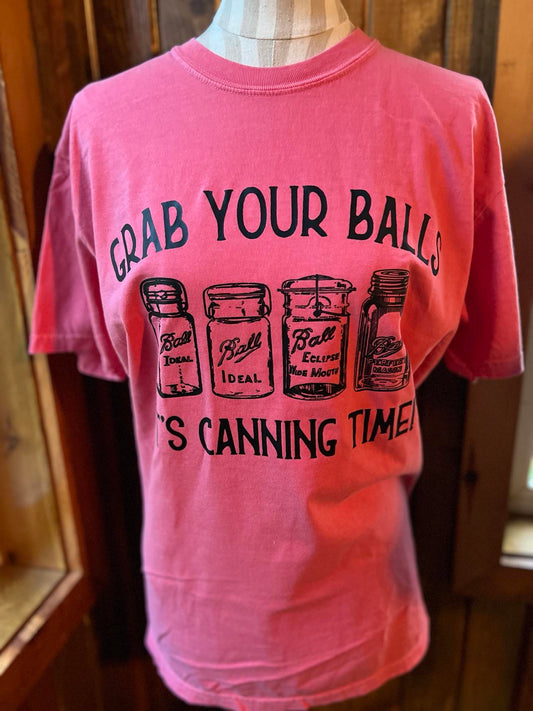 Grab Your Balls It's Canning Time!