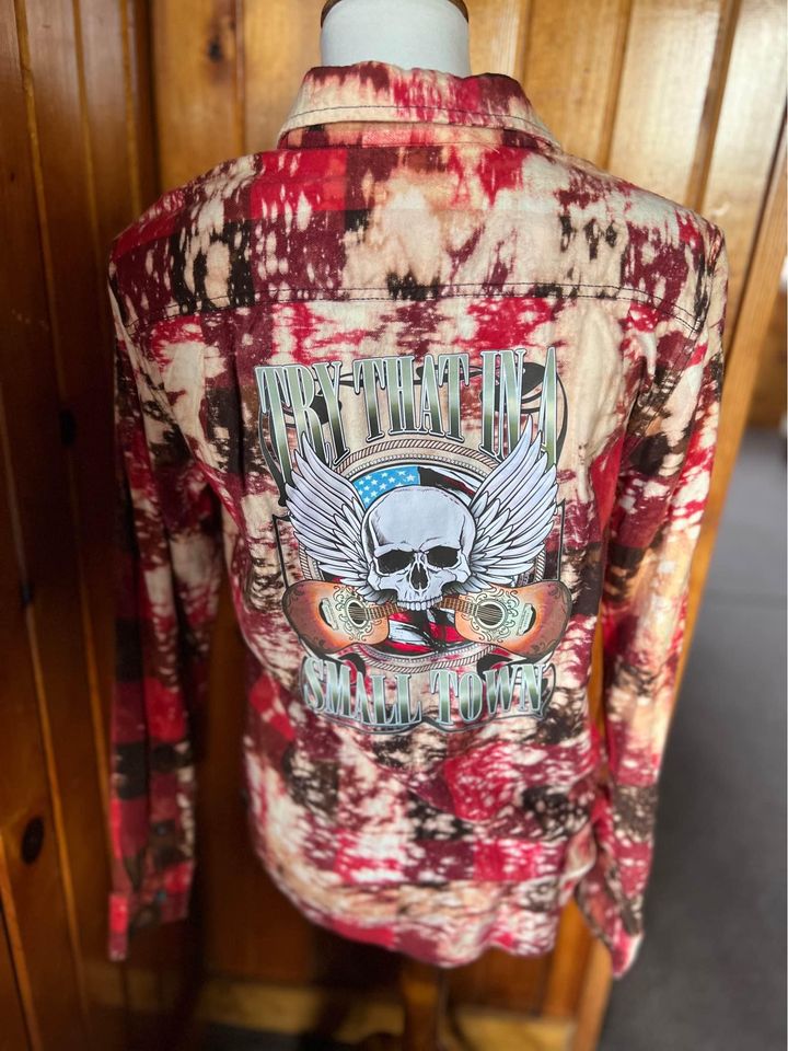 Try that in a small town Skulls Bleached Flannel