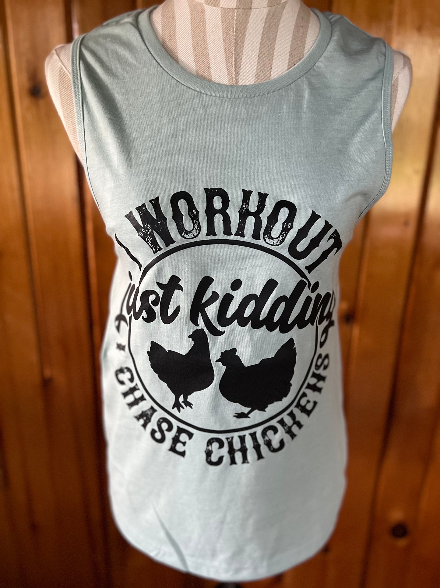 I workout I chase chickens Muscle Tank